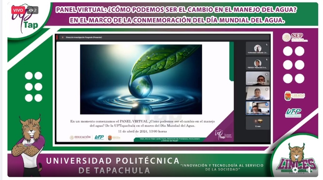 UP Tapachula se suma al cuidado del vital líquido a través del Panel Virtual “¿Cómo podemos ser el cambio en el  manejo del Agua”?